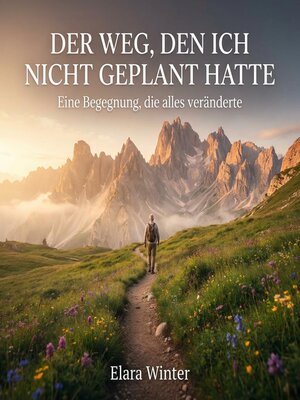 cover image of Der Weg, den ich nicht geplant hatte